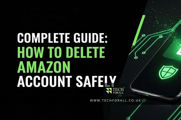 Complete Guide: How to Delete Amazon Account Safely