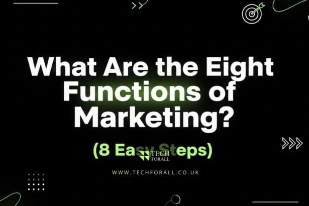 What Are the Eight Functions of Marketing? (8 Easy Steps)
